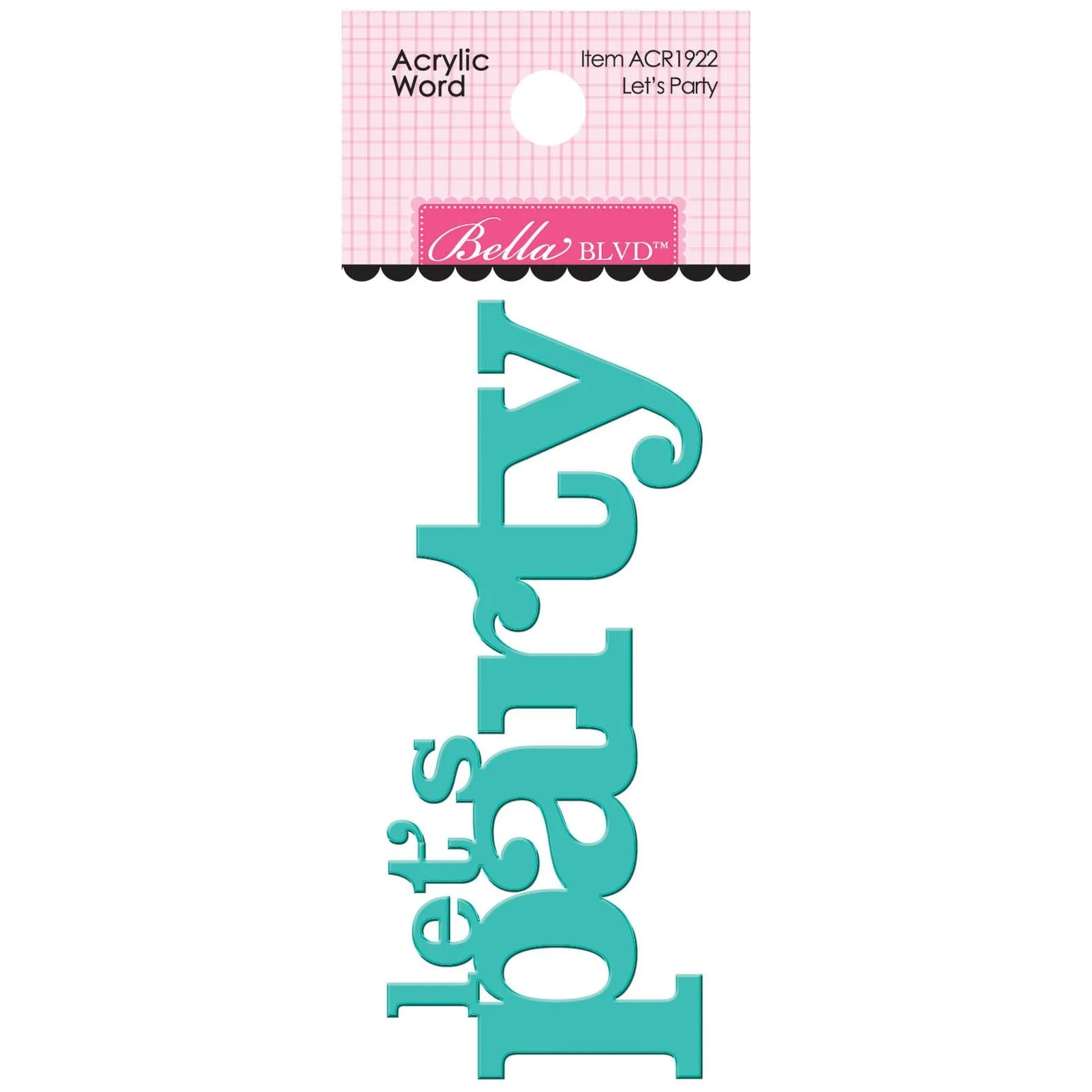 Bella Blvd - Let's Scrapbook! Collection - Coordinating - Acrylic Words - Let's Party / BB1922