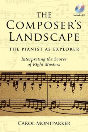 COMPOSERS LANDSCAPE PIANIST AS EXPLORER