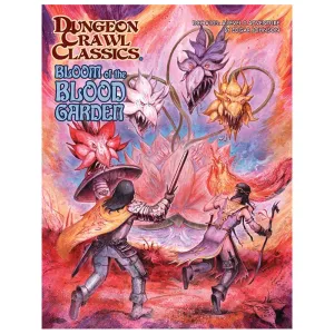 Dungeon Crawl Classics #103: Bloom Of The Blood Garden
