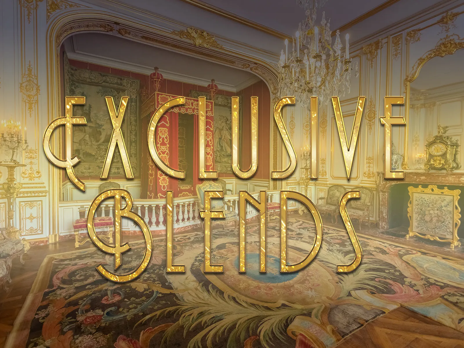 Exclusive Blends