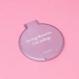 in my dreams i'm asleep Compact Mirror