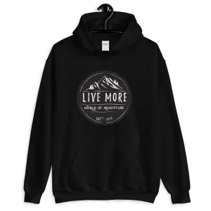 Live More World Of Adventure Unisex Hoodie