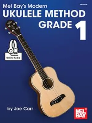 Mel Bay's Modern, Ukulele Method, Grade 1