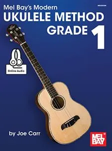 Mel Bay's Modern, Ukulele Method, Grade 1